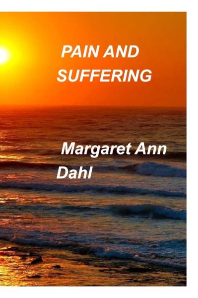 Cover for Margaret Ann Dahl · Pain and Suffering (Paperback Bog) (2021)