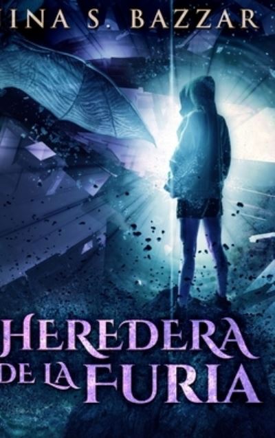 Cover for Jina S Bazzar · Heredera De La Furia (Hardcover Book) (2021)