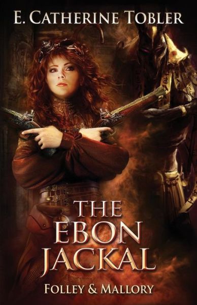 Cover for E. Catherine Tobler · The Ebon Jackal (Paperback Book) (2019)