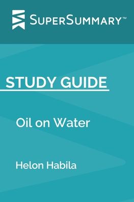 Cover for SuperSummary · Study Guide Oil on Water by Helon Habila (Paperback Book) (2019)