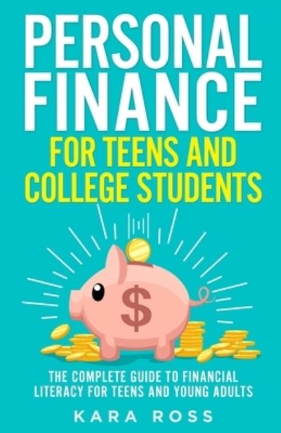 Cover for Kara Ross · Personal Finance for Teens and College Students (Paperback Book) (2021)