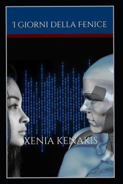 Cover for Xenia Kenakis · I giorni della Fenice (Taschenbuch) (2019)