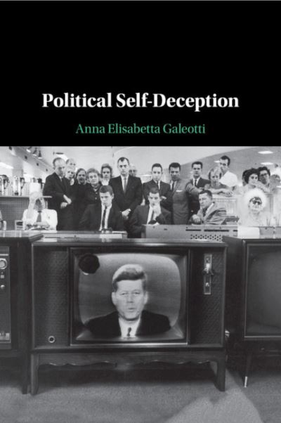 Cover for Galeotti, Anna Elisabetta (Universita degli Studi del Piemonte Orientale Amedeo Avogadro) · Political Self-Deception (Paperback Book) (2020)