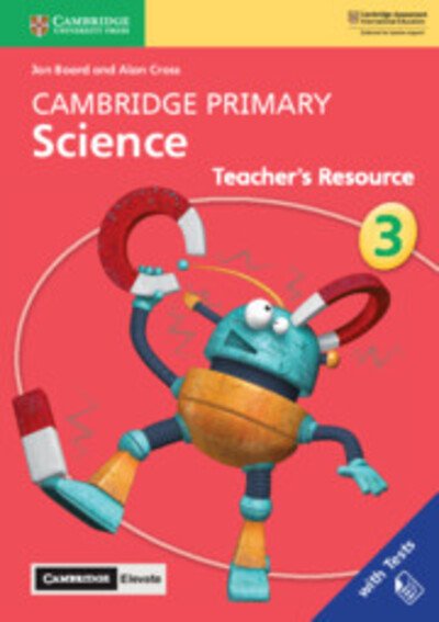 Cover for Jon Board · Cambridge Primary Science Stage 3 Teacher's Resource with Cambridge Elevate - Cambridge Primary Science (Book) (2019)