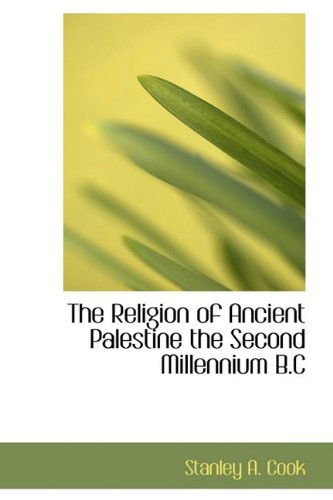 Cover for Stanley A. Cook · The Religion of Ancient Palestine the Second Millennium B.c (Paperback Book) (2009)