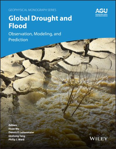 Cover for H Wu · Global Drought and Flood: Observation, Modeling, and Prediction - Geophysical Monograph Series (Hardcover Book) (2021)