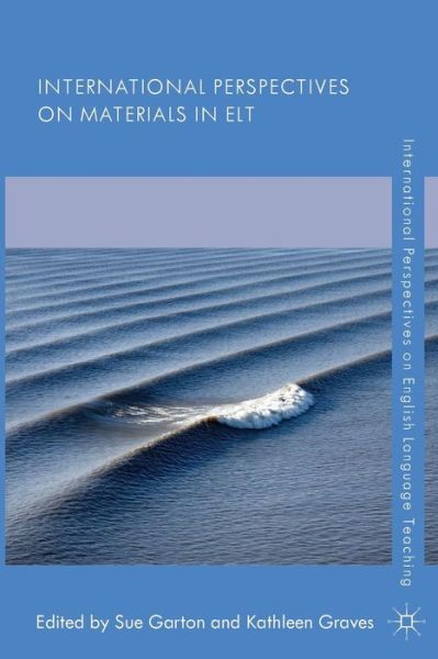 Cover for Sue Garton · International Perspectives on Materials in ELT - International Perspectives on English Language Teaching (Paperback Book) (2014)