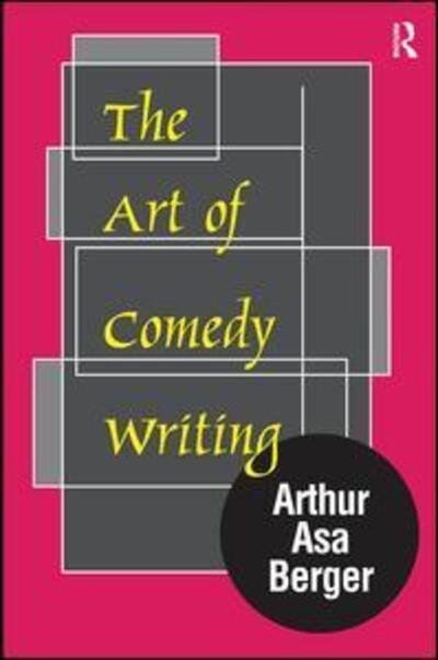 Cover for Arthur Asa Berger · The Art of Comedy Writing (Hardcover Book) (2017)