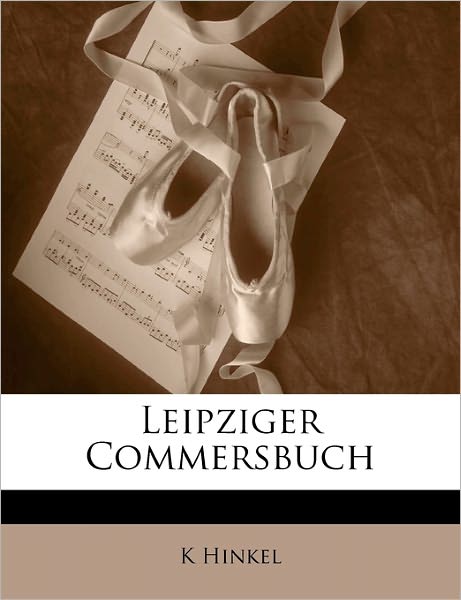 Cover for Hinkel · Leipziger Commersbuch (Book)