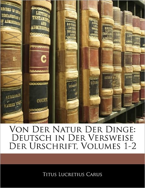 Cover for Carus · Von Der Natur Der Dinge: Deutsch (Book)