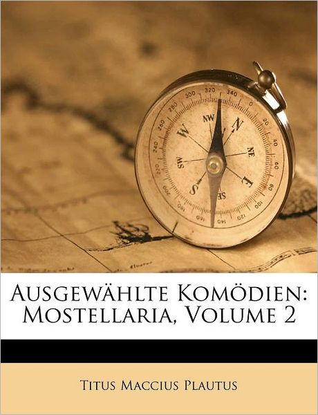 Cover for Plautus · Ausgewählte Komödien: Mostellar (Book) (2011)