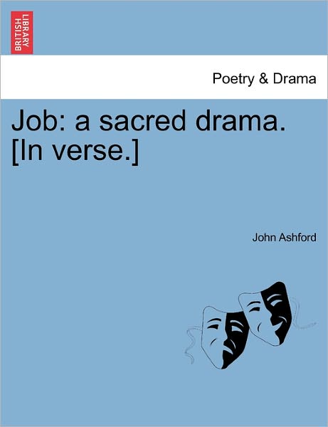 Cover for John Ashford · Job: a Sacred Drama. [in Verse.] (Paperback Book) (2011)