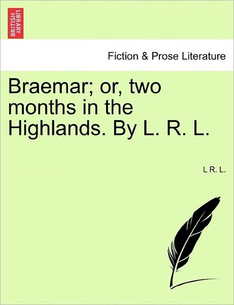 Cover for L R L · Braemar; Or, Two Months in the Highlands. by L. R. L. (Paperback Bog) (2011)