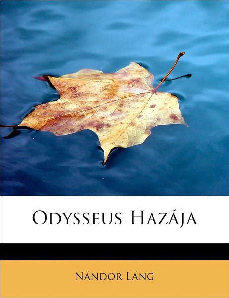 Cover for N Ndor L Ng · Odysseus Haz Ja (Paperback Book) (2011)
