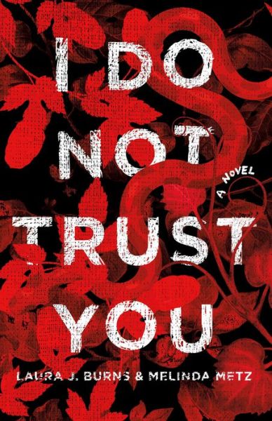 Cover for Laura J. Burns · I Do Not Trust You (Hardcover Book) (2018)