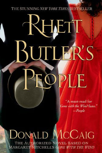 Rhett Butler's People: The Authorized Novel based on Margaret Mitchell's Gone with the Wind - Donald McCaig - Books - St. Martin's Publishing Group - 9781250065308 - October 7, 2014