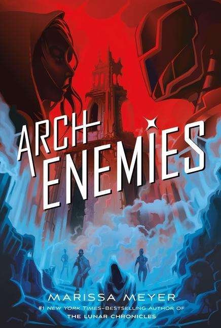 Cover for Marissa Meyer · Archenemies - Renegades (Hardcover Book) (2018)