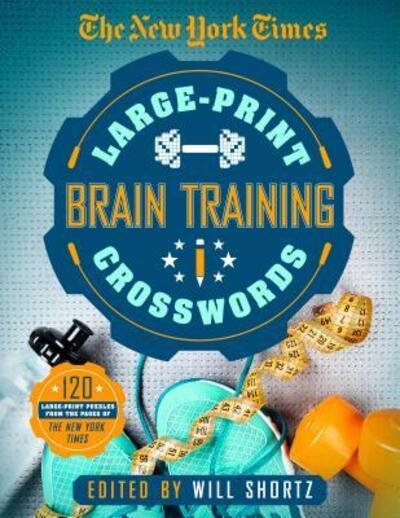 Cover for The New York Times · The New York Times Large-Print Brain-training Crosswords: 120 Large-Print Puzzles from the Pages of the New York Times (Paperback Bog) (2016)