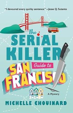 Cover for Michelle Chouinard · Serial Killer Guide to San Francisco (Book) (2024)
