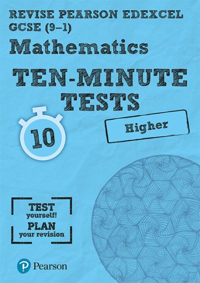 Cover for Ian Bettison · Pearson REVISE Edexcel GCSE Maths (Higher) Ten-Minute Tests - 2025 and 2026 exams - Pearson Revise (Paperback Book) (2019)