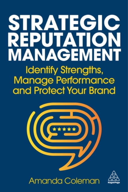 Cover for Amanda Coleman · Strategic Reputation Management: Identify Strengths, Manage Performance and Protect Your Brand (Paperback Book) (2024)