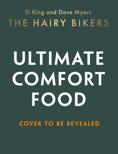 Cover for Hairy Bikers · The Hairy Bikers' Ultimate Comfort Food: Over 100 delicious recipes the whole family will love! - The Hairy Bikers (Hardcover Book) (2023)