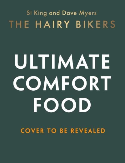The Hairy Bikers' Ultimate Comfort Food: Over 100 delicious recipes the whole family will love! - Hairy Bikers - Bücher - Orion Publishing Co - 9781399607308 - 26. Oktober 2023