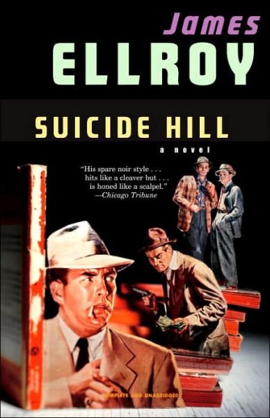 Suicide Hill - James Ellroy - Bøger - Vintage - 9781400095308 - 1. juli 2006