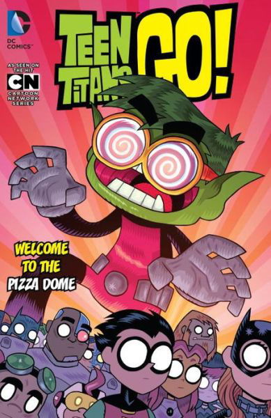 Cover for Teen Titans GO! Vol. 2: Welcome to the Pizza Dome (Taschenbuch) (2016)