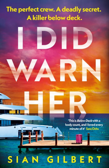 I Did Warn Her - Sian Gilbert - Bøger - Penguin Books Ltd - 9781405975308 - 3. juli 2025