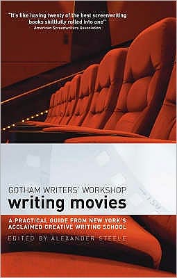 Cover for Gotham Writers' Workshop · Writing Movies: A practical guide from New York's acclaimed creative writing school (Paperback Book) (2008)