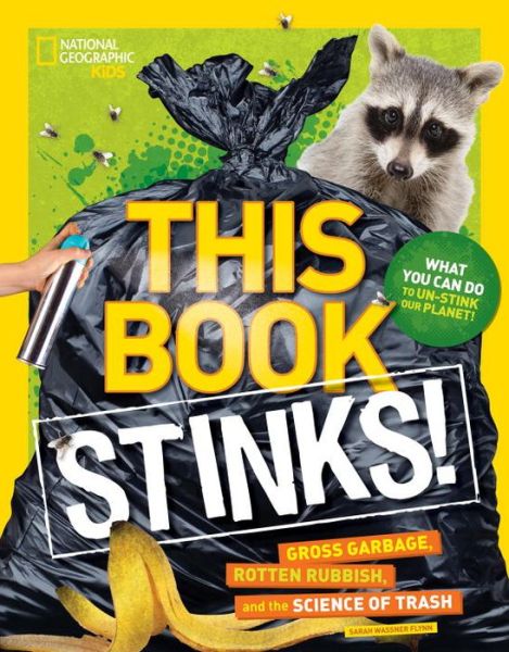 Cover for Sarah Wassner Flynn · This Book Stinks!: Gross Garbage, Rotten Rubbish, and the Science of Trash - This Book (Taschenbuch) (2017)