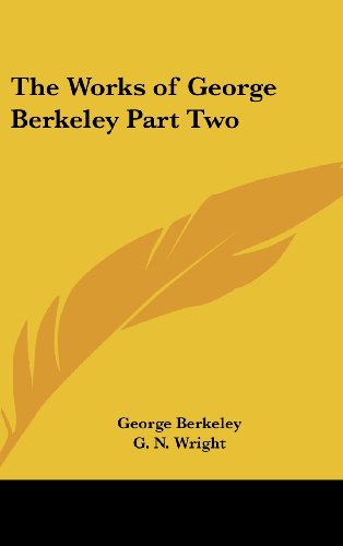 Cover for George Berkeley · The Works of George Berkeley Part Two (Hardcover Book) (2004)