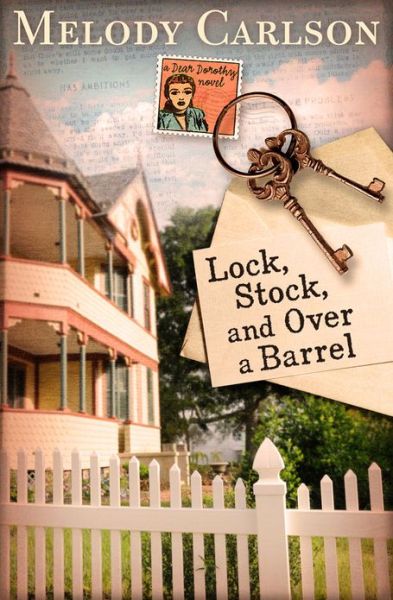 Cover for Melody Carlson · Lock, Stock, and Over a Barrel (Paperback Book) (2013)