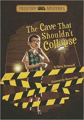 Cover for Steve Brezenoff · The Cave That Shouldn't Collapse (Field Trip Mysteries) (Paperback Book) (2011)