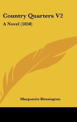 Cover for Marguerite Blessington · Country Quarters V2: a Novel (1850) (Hardcover Book) (2008)