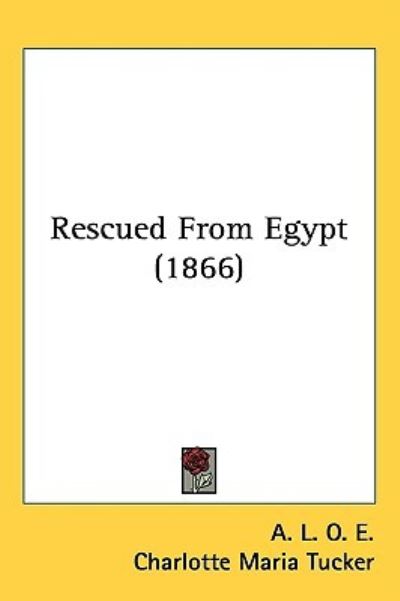 Cover for A L O E · Rescued from Egypt (1866) (Hardcover Book) (2008)