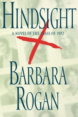 Cover for Barbara Rogan · Hindsight: a Novel of the Class of 1972 (Paperback Book) (2008)