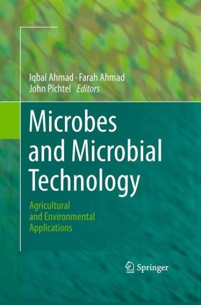 Microbes and Microbial Technology: Agricultural and Environmental Applications - Iqbal Ahmad - Bücher - Springer-Verlag New York Inc. - 9781441979308 - 9. Februar 2011