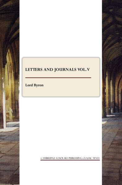 Cover for Lord George Gordon Byron · Letters and Journals (Paperback Book) (2009)