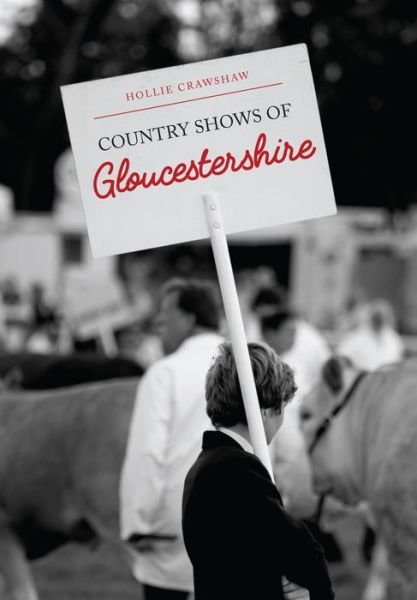 Cover for Hollie Crawshaw · Country Shows of Gloucestershire (Paperback Book) (2017)