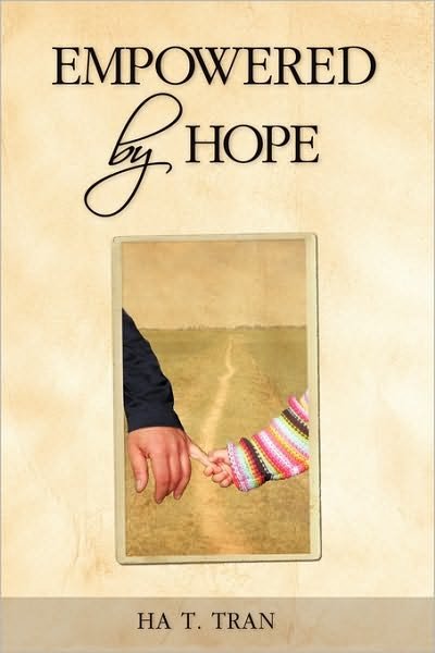 Cover for Ha T Tran · Empowered by Hope (Innbunden bok) (2010)