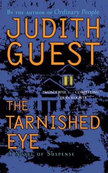 Cover for Judith Guest · The Tarnished Eye: a Novel of Suspense (Paperback Book) (2010)