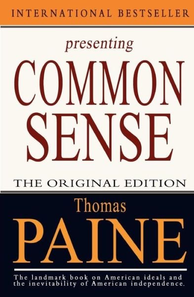 Common Sense - Thomas Paine - Boeken - Createspace - 9781453619308 - 13 juni 2010