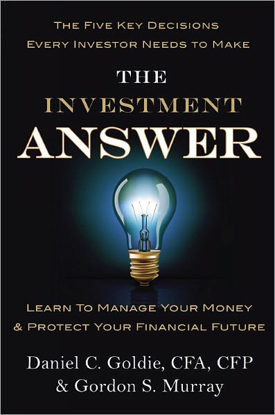 Cover for Gordon Murray · The Investment Answer: Learn to Manage Your Money and Protect Your Financial Future (Hardcover Book) (2011)