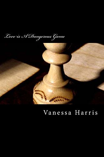 Cover for Ms Vanessa M Harris · Love is a Dangerous Game (Paperback Bog) (2011)