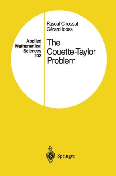 Cover for Pascal Chossat · The Couette-Taylor Problem - Applied Mathematical Sciences (Paperback Bog) [Softcover reprint of the original 1st ed. 1994 edition] (2011)