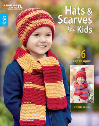 Knit Hats & Scarves for Kids - Rita Weiss - Książki - Leisure Arts Inc - 9781464752308 - 4 sierpnia 2016