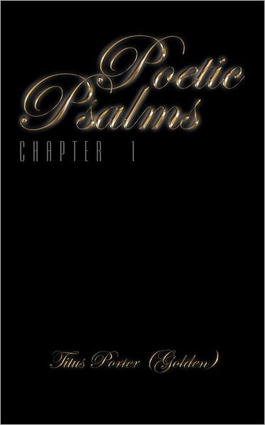 Cover for Porter (Golden), Titus · Poetic Psalms: Chapter 1 (Paperback Book) (2012)