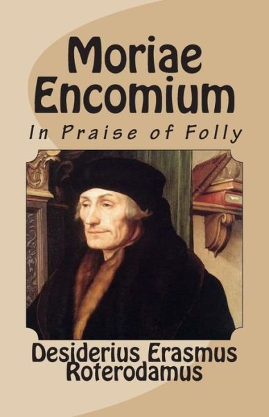 Cover for Desiderius Erasmus Roterodamus · Moriae Encomium (Paperback Book) [Latin edition] (2012)